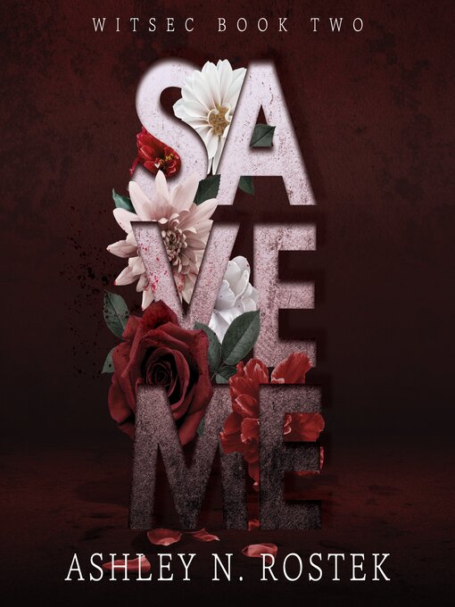 Title details for Save Me by Ashley N. Rostek - Available